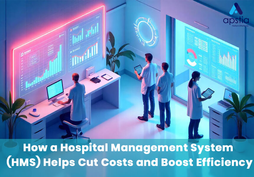 How a Hospital Management System (HMS) Helps Cut Costs and Boost Efficiency
