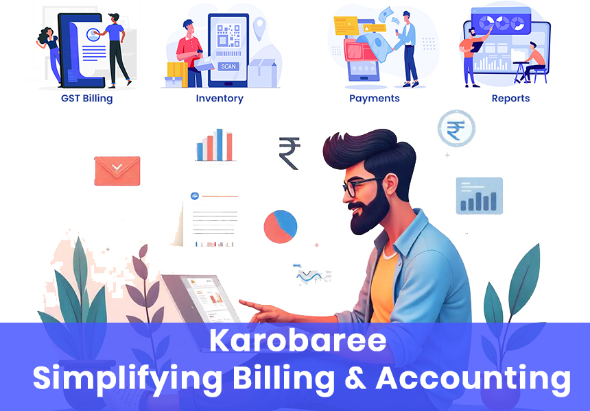Karobaree Chronicles: Simplifying Billing & Accounting the Desi Way